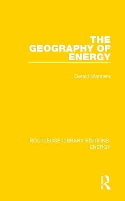 The Geography of Energy - Gerald Manners