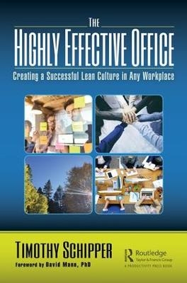 The Highly Effective Office - Timothy Schipper