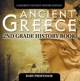 Ancient Greece: 2nd Grade History Book | Children's Ancient History Edition - Baby Professor