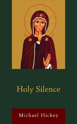 Holy Silence - Michael Hickey