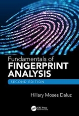 Fundamentals of Fingerprint Analysis, Second Edition - Moses Daluz, Hillary