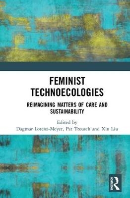 Feminist Technoecologies - 