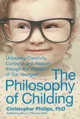 Philosophy of Childing -  Christopher Phillips