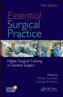 Essential Surgical Practice - Alfred Cuschieri, George Hanna