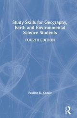 Study Skills for Geography, Earth and Environmental Science Students - Kneale, Pauline E.