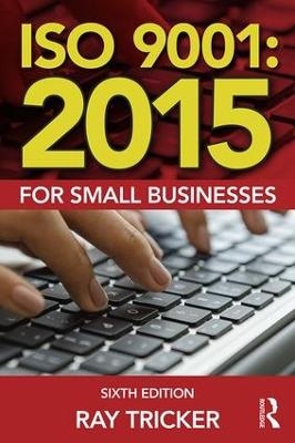 ISO 9001:2015 for Small Businesses - Ray Tricker