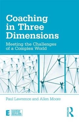 Coaching in Three Dimensions - Paul Lawrence, Allen Moore