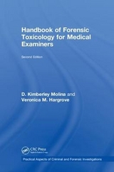 Handbook of Forensic Toxicology for Medical Examiners - Molina, M.D., D. K.; Hargrove, Veronica