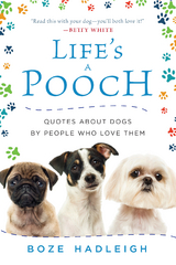 Life's a Pooch -  Boze Hadleigh