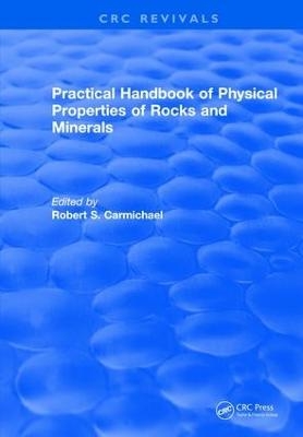 Practical Handbook of Physical Properties of Rocks and Minerals (1988) - Robert S. Carmichael