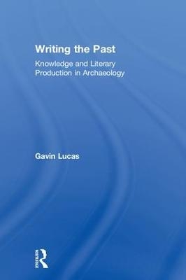 Writing the Past - Gavin Lucas