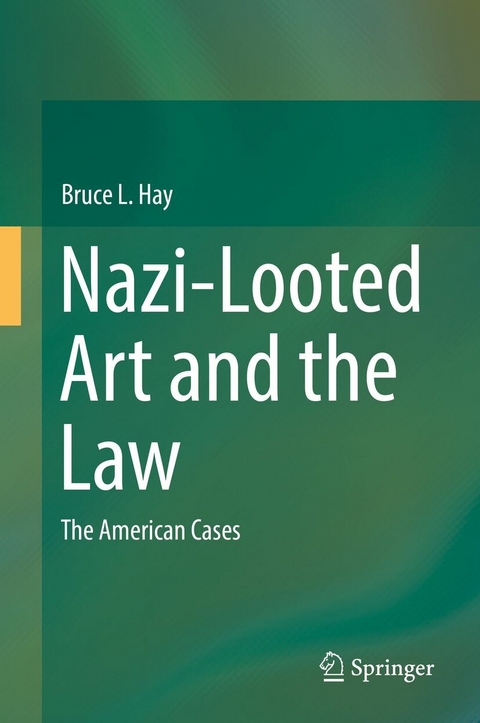 Nazi-Looted Art and the Law - Bruce L. Hay