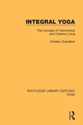 Integral Yoga - Haridas Chaudhuri