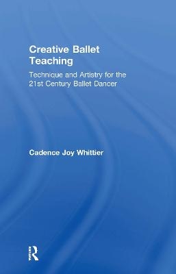 Creative Ballet Teaching - Cadence Whittier