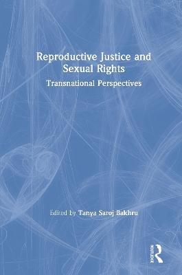 Reproductive Justice and Sexual Rights - 