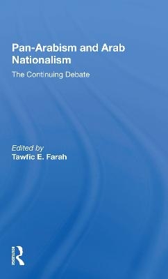 Panarabism And Arab Nationalism - Tawfic E Farah