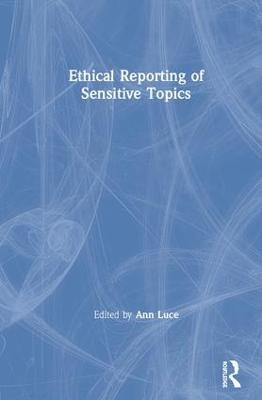 Ethical Reporting of Sensitive Topics - 