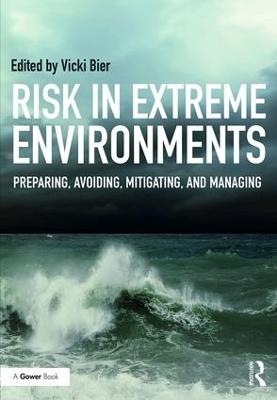 Risk in Extreme Environments - Vicki M. Bier