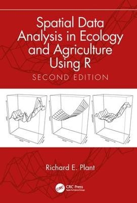 Spatial Data Analysis in Ecology and Agriculture Using R - Richard E. Plant