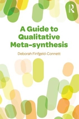 A Guide to Qualitative Meta-synthesis - Deborah Finfgeld-Connett