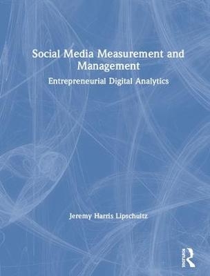 Social Media Measurement and Management - Jeremy Harris Lipschultz