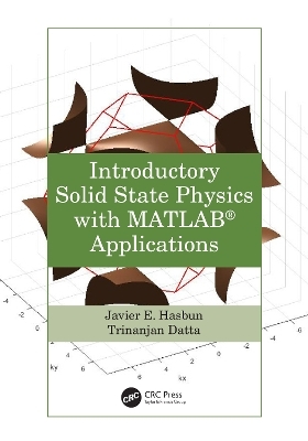 Introductory Solid State Physics with MATLAB Applications - Javier E. Hasbun, Trinanjan Datta