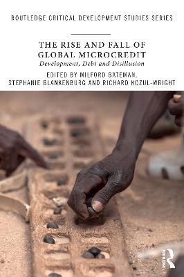 The Rise and Fall of Global Microcredit - 