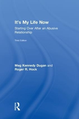 It's My Life Now - Meg Kennedy Dugan, Roger R. Hock