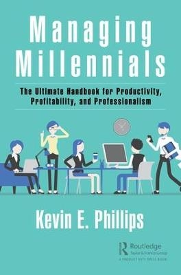 Managing Millennials - Kevin E. Phillips