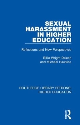 Sexual Harassment in Higher Education - Billie Wright Dziech, Michael Hawkins