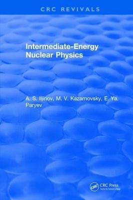 Intermediate-Energy Nuclear Physics - A.S. Iljinov