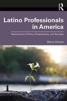 Latino Professionals in America - Maria Chávez