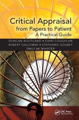 Critical Appraisal from Papers to Patient - Duncan Bootland, Evan Coughlan, Robert Galloway, Emily McWhirter