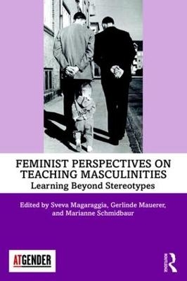 Feminist Perspectives on Teaching Masculinities - 