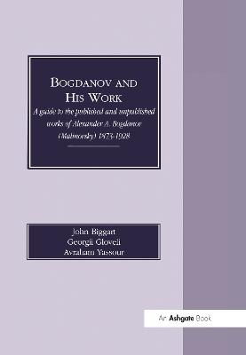 Bogdanov and His Work - John Biggart, Georgii Gloveli