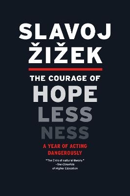 The Courage of Hopelessness - Slavoj Zizek