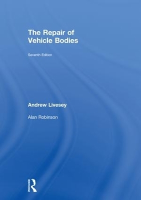 The Repair of Vehicle Bodies - Andrew Livesey