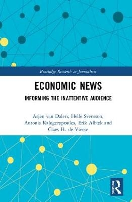 Economic News - Arjen van Dalen, Helle Svensson, Antonis Kalogeropoulos, Erik Albæk, Claes H. de Vreese