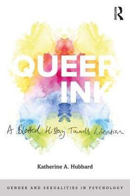 Queer Ink: A Blotted History Towards Liberation - Katherine Hubbard