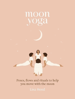 Moon Yoga - Lisa Hood