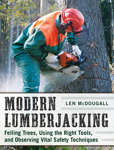 Modern Lumberjacking -  Len McDougall