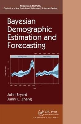 Bayesian Demographic Estimation and Forecasting - John Bryant, Junni L. Zhang