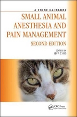 Small Animal Anesthesia and Pain Management - Ko, Jeff C.