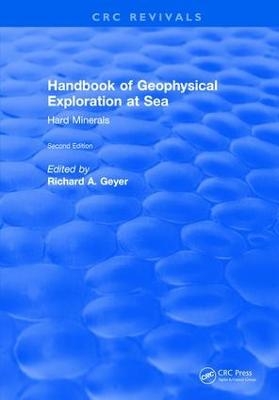 Handbook of Geophysical Exploration at Sea - Richard A. Geyer