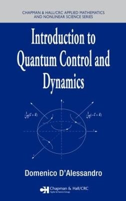 Introduction to Quantum Control and Dynamics - Domenico D'Alessandro