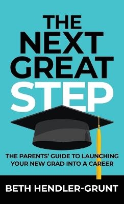 The Next Great Step - Beth Hendler-Grunt