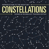 Constellations | Introduction to the Night Sky | Science & Technology Teaching Edition - Baby Professor