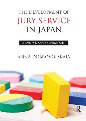 The Development of Jury Service in Japan - Anna Dobrovolskaia