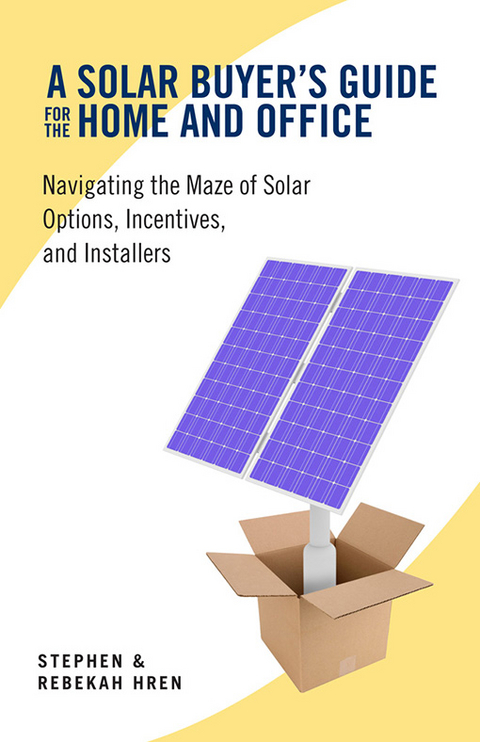 Solar Buyer's Guide for the Home and Office -  Rebekah Hren,  Stephen Hren