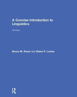 A Concise Introduction to Linguistics - Bruce M. Rowe, Diane P. Levine